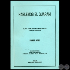 HABLEMOS EL GUARAN - PRIMER NIVEL - Con la colaboracin de DOMINGO AGUILERA - Ao 1995